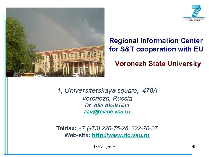 Regional Information Center for S&T cooperation with EU Voronezh State University 1, Universitetskaya square,