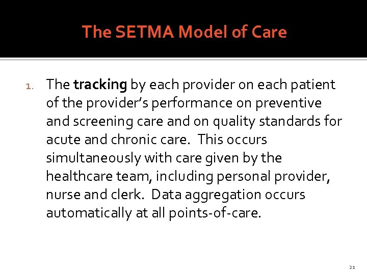 The SETMA Model of Care 1. The tracking by each provider on each patient