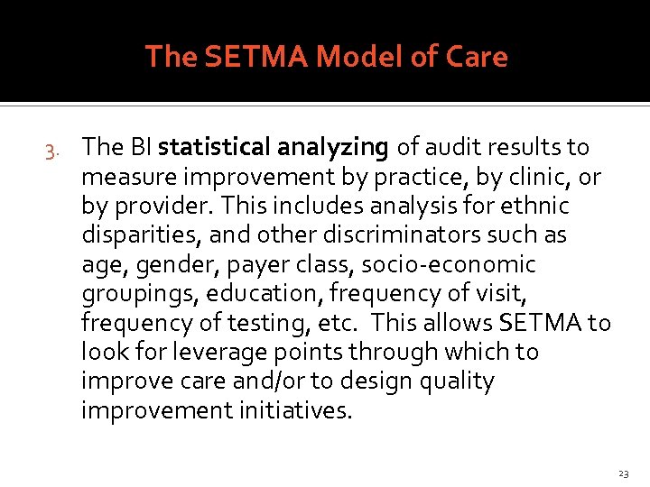 The SETMA Model of Care 3. The BI statistical analyzing of audit results to