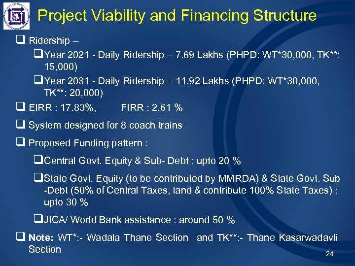 Project Viability and Financing Structure q Ridership – q. Year 2021 - Daily Ridership