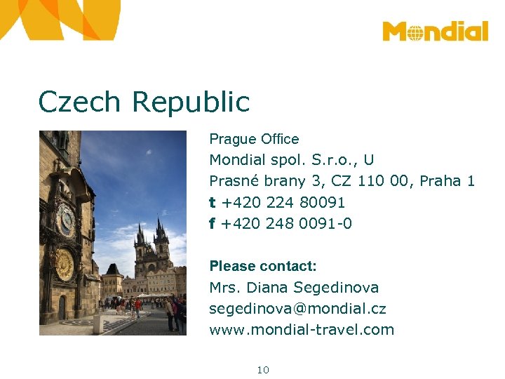 Czech Republic Prague Office Mondial spol. S. r. o. , U Prasné brany 3,