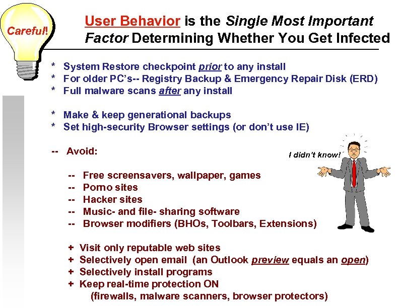 User Behavior is the Single Most Important Factor Determining Whether You Get Infected Careful!