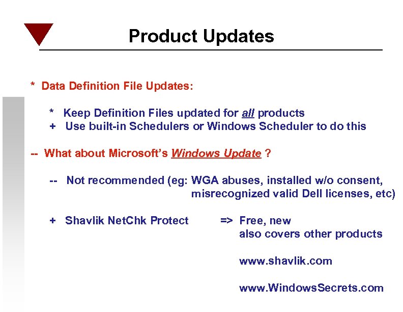 Product Updates * Data Definition File Updates: * Keep Definition Files updated for all