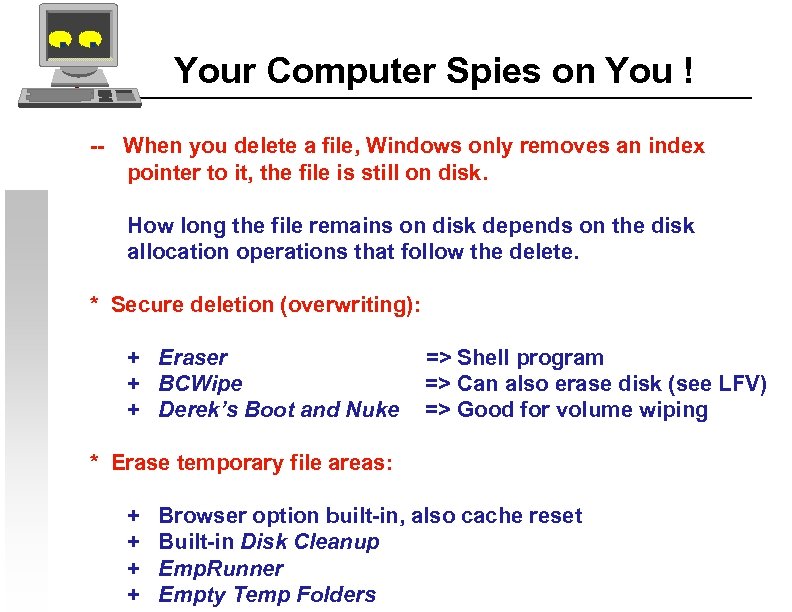 Your Computer Spies on You ! -- When you delete a file, Windows only