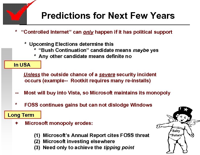 Predictions for Next Few Years * “Controlled Internet” can only happen if it has