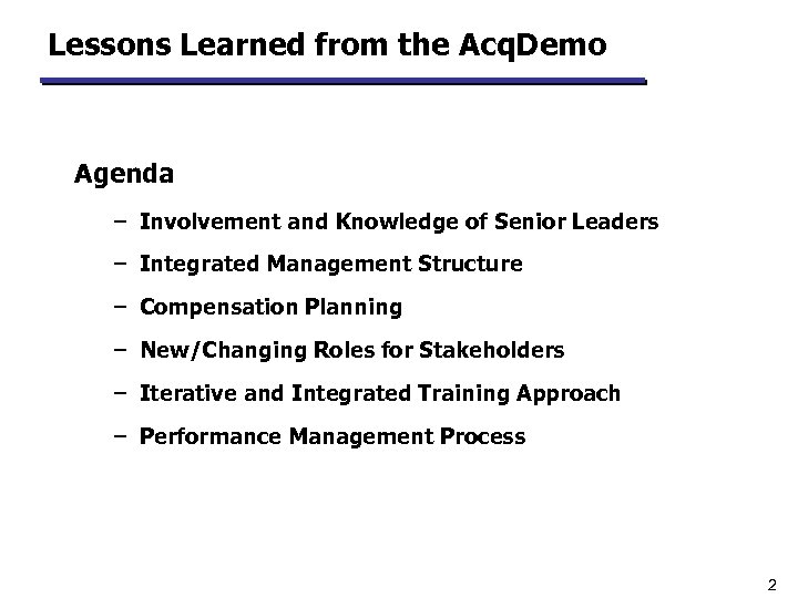 Lessons Learned from the Acq. Demo Agenda – Involvement and Knowledge of Senior Leaders