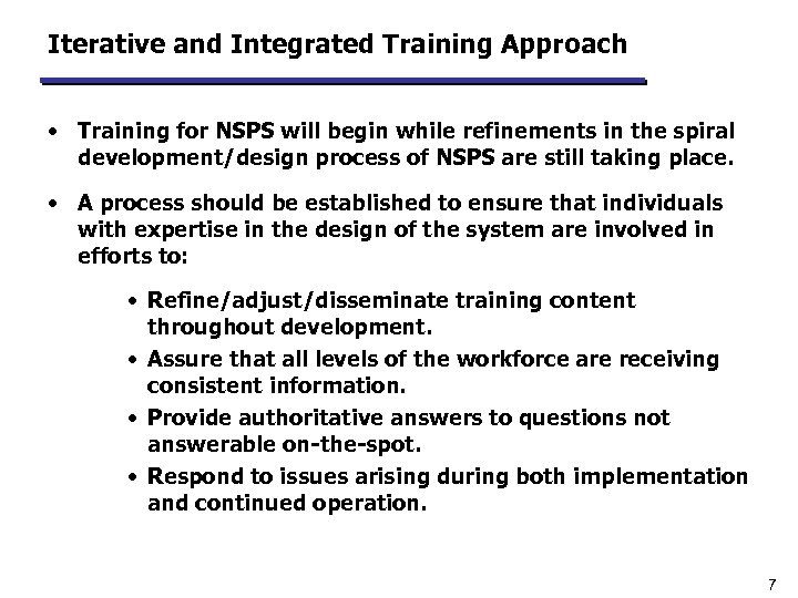 Iterative and Integrated Training Approach • Training for NSPS will begin while refinements in