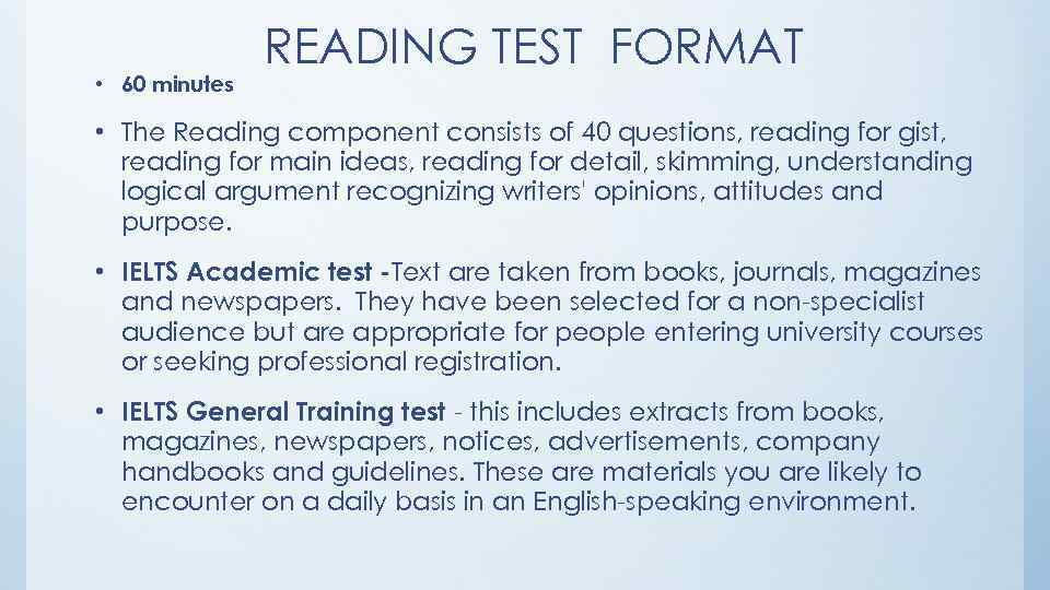  • 60 minutes READING TEST FORMAT • The Reading component consists of 40