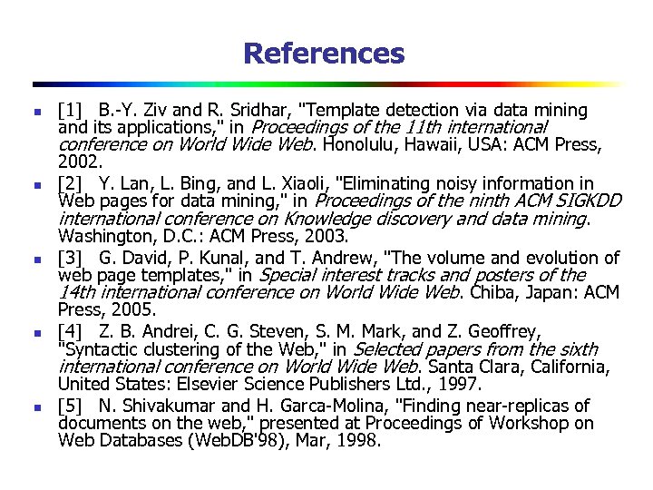 References n n n [1] B. -Y. Ziv and R. Sridhar, "Template detection via