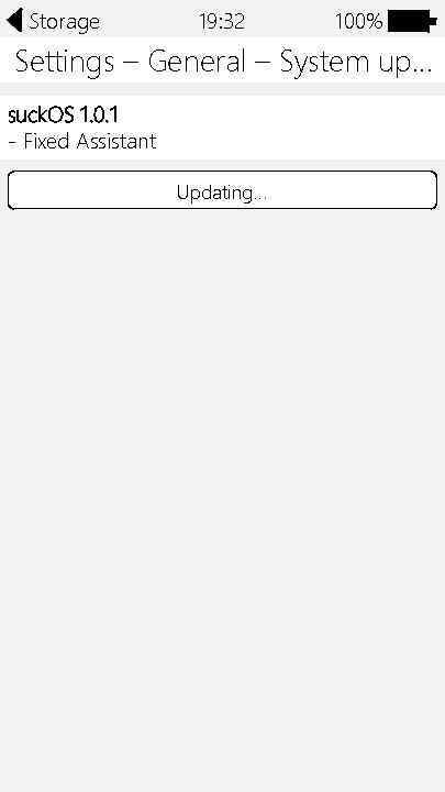 Storage 19: 32 100% Settings – General – System up… suck. OS 1. 0.