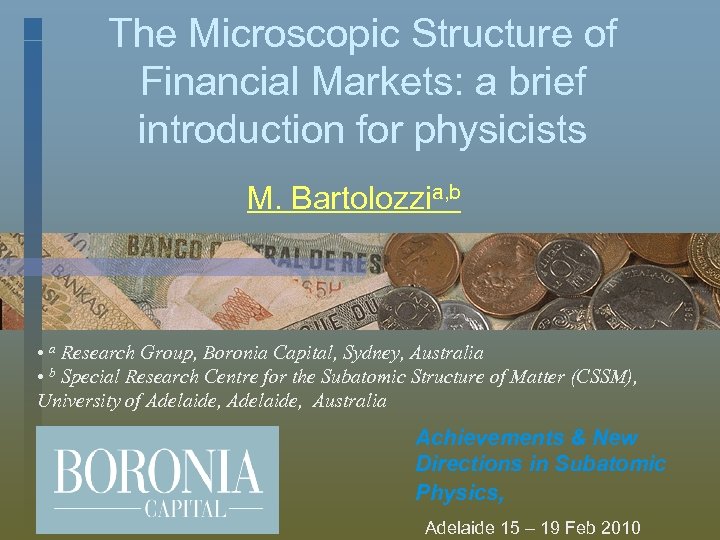 The Microscopic Structure of Financial Markets: a brief introduction for physicists M. Bartolozzia, b