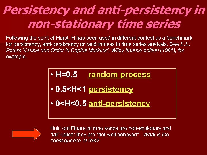 Persistency and anti-persistency in non-stationary time series Following the spirit of Hurst, H has