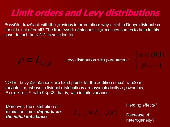 Limit orders and Levy distributions Possible drawback with the previous interpretation: why a stable