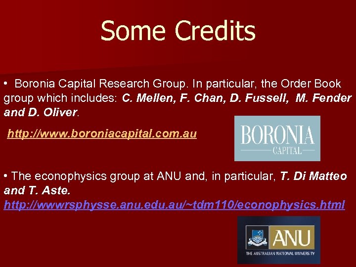 Some Credits • Boronia Capital Research Group. In particular, the Order Book group which