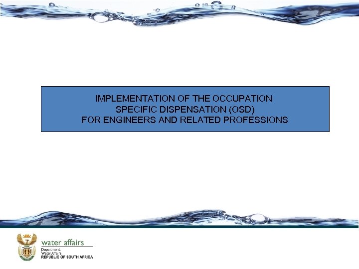 IMPLEMENTATION OF THE OCCUPATION SPECIFIC DISPENSATION (OSD) FOR ENGINEERS AND RELATED PROFESSIONS 