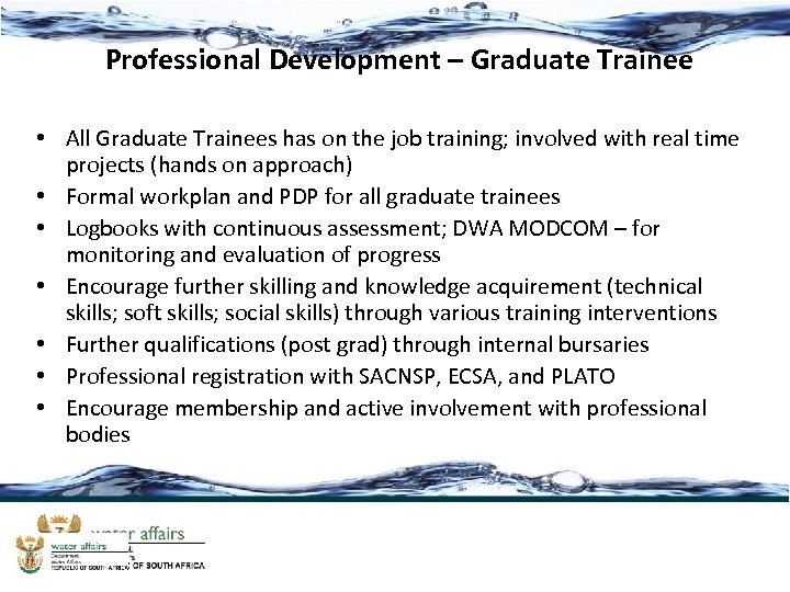 Professional Development – Graduate Trainee • All Graduate Trainees has on the job training;
