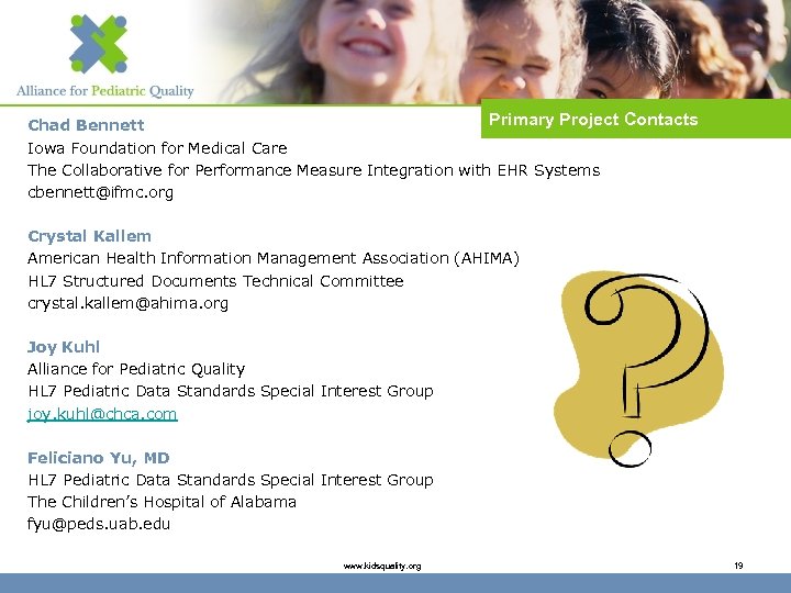 Primary Project Contacts Chad Bennett Iowa Foundation for Medical Care The Collaborative for Performance