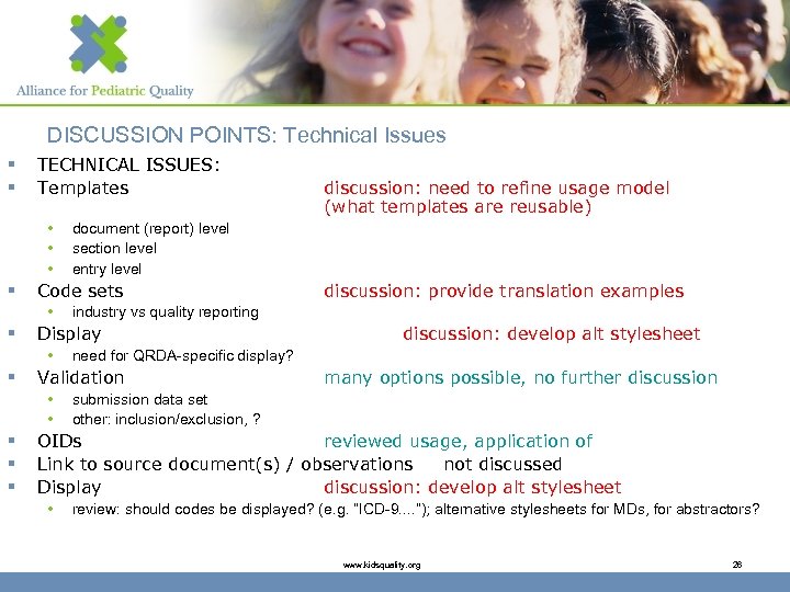 DISCUSSION POINTS: Technical Issues § § TECHNICAL ISSUES: Templates • • • § §