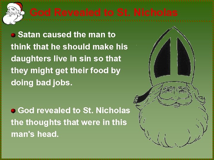 God Revealed to St. Nicholas Satan caused the man to think that he should