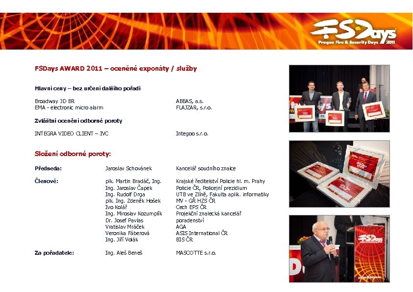 FSDays AWARD 2011 – oceněné exponáty / služby Hlavní ceny – bez určení dalšího