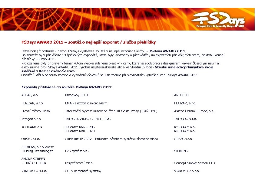 FSDays AWARD 2011 – soutěž o nejlepší exponát / službu přehlídky Letos byla již