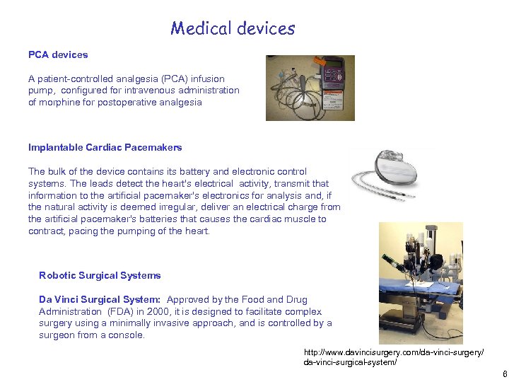 Medical devices PCA devices A patient-controlled analgesia (PCA) infusion pump, configured for intravenous administration