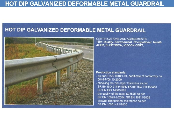 HOT DIP GALVANIZED DEFORMABLE METAL GUARDRAIL 