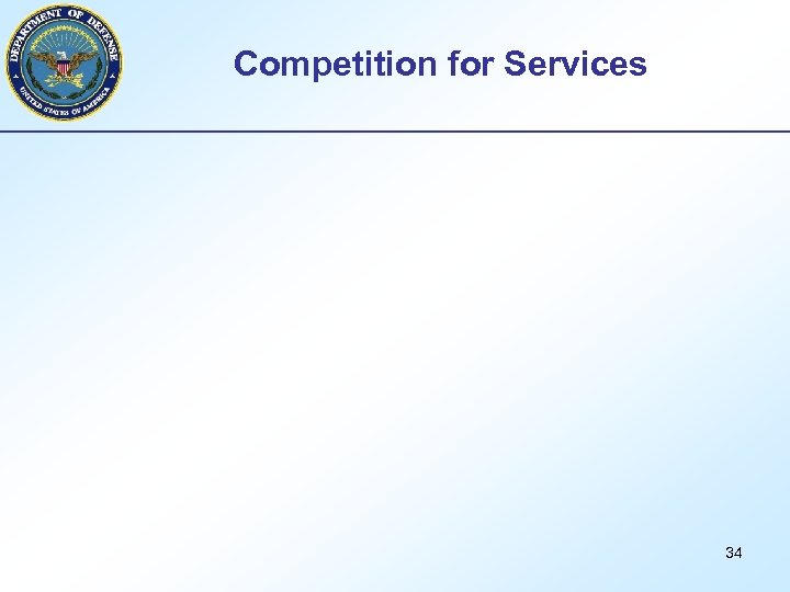 Competition for Services 34 
