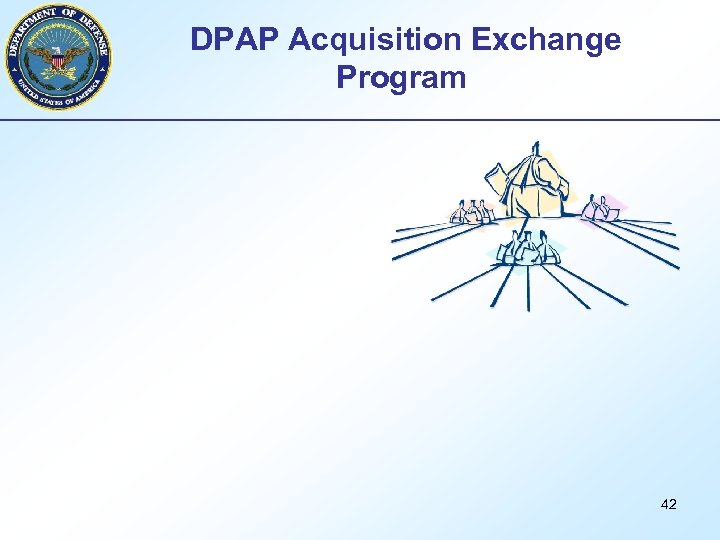 DPAP Acquisition Exchange Program 42 