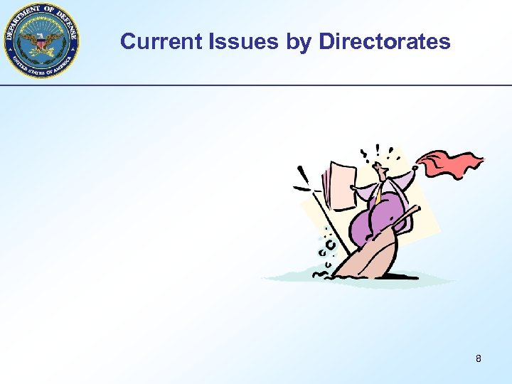 Current Issues by Directorates 8 