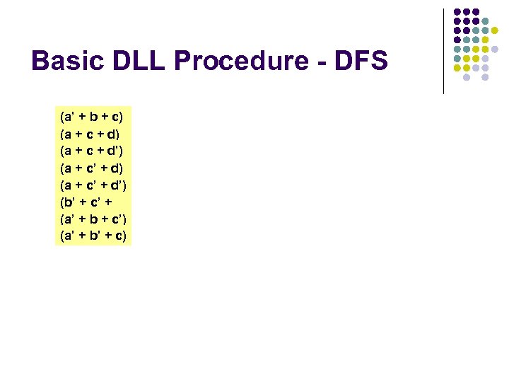 Basic DLL Procedure - DFS (a’ + b + c) (a + c +