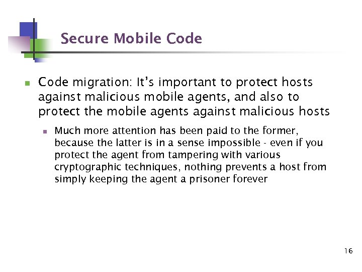 Secure Mobile Code n Code migration: It’s important to protect hosts against malicious mobile