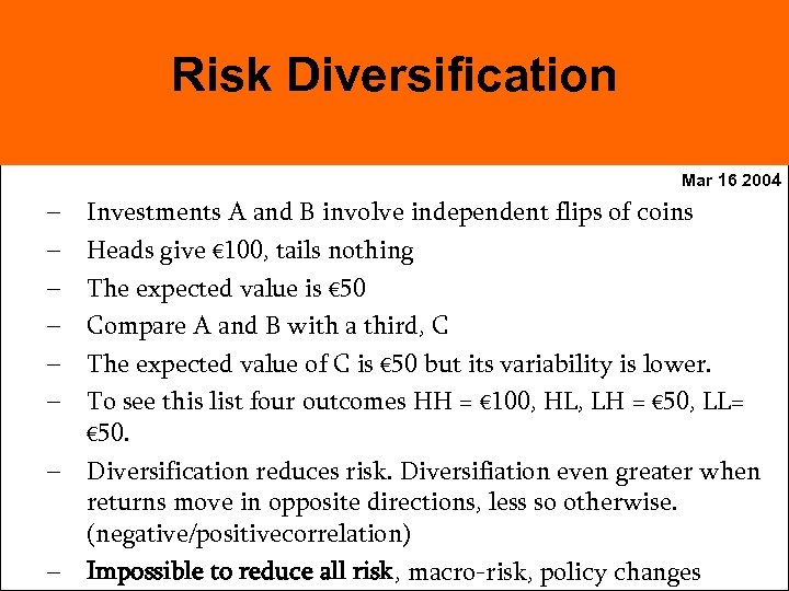 Risk Diversification Mar 16 2004 – – – Investments A and B involve independent