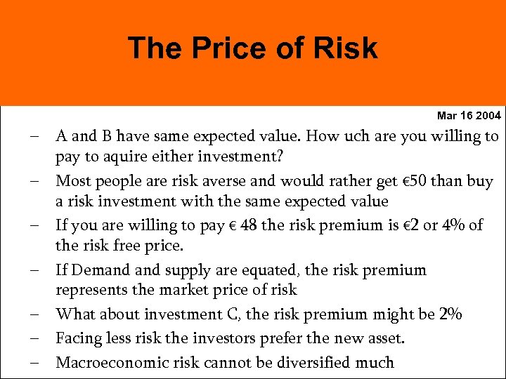The Price of Risk Mar 16 2004 – A and B have same expected