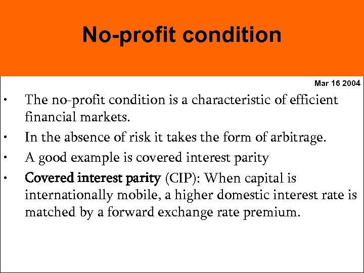 No-profit condition Mar 16 2004 • • The no-profit condition is a characteristic of