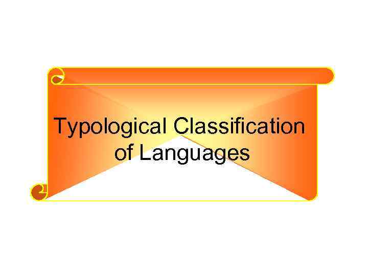 Typological Classification of Languages 