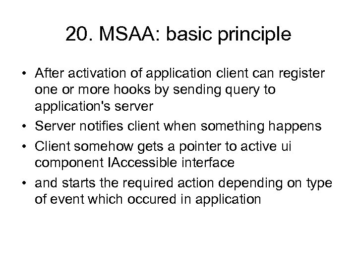 20. MSAA: basic principle • After activation of application client can register one or