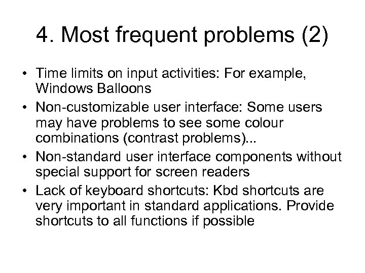 4. Most frequent problems (2) • Time limits on input activities: For example, Windows