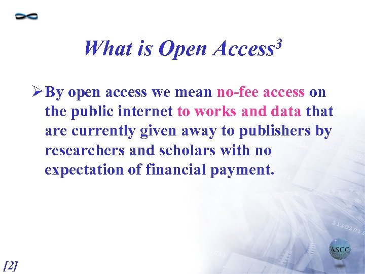 What is Open 3 Access Ø By open access we mean no-fee access on