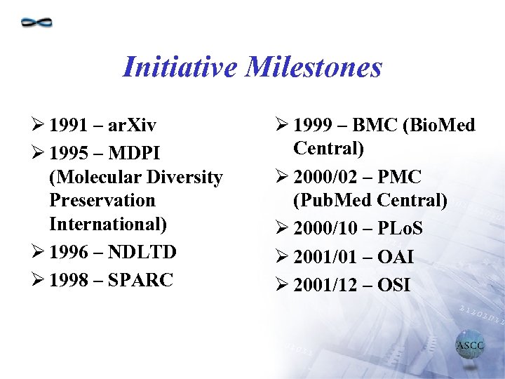 Initiative Milestones Ø 1991 – ar. Xiv Ø 1995 – MDPI (Molecular Diversity Preservation