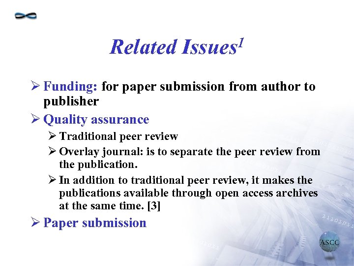 Related 1 Issues Ø Funding: for paper submission from author to publisher Ø Quality