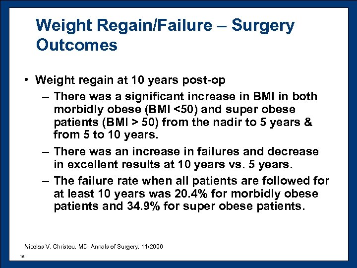 Weight Regain/Failure – Surgery Outcomes • Weight regain at 10 years post-op – There