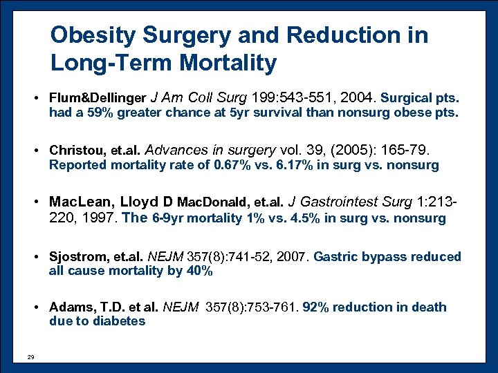 Obesity Surgery and Reduction in Long-Term Mortality • Flum&Dellinger J Am Coll Surg 199:
