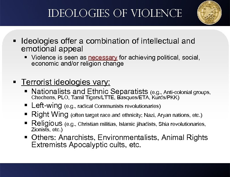 Ideologies of violence § Ideologies offer a combination of intellectual and emotional appeal §