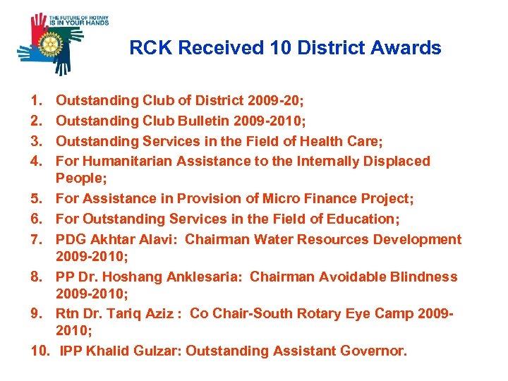 R RCK Received 10 District Awards 1. 2. 3. 4. 5. 6. 7. 8.
