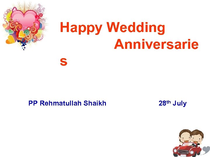 Happy Wedding Anniversarie s PP Rehmatullah Shaikh 28 th July 