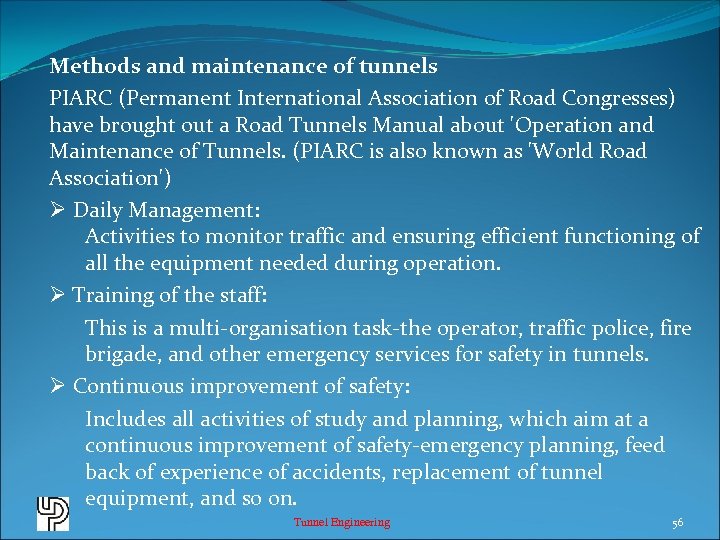 Methods and maintenance of tunnels PIARC (Permanent International Association of Road Congresses) have brought