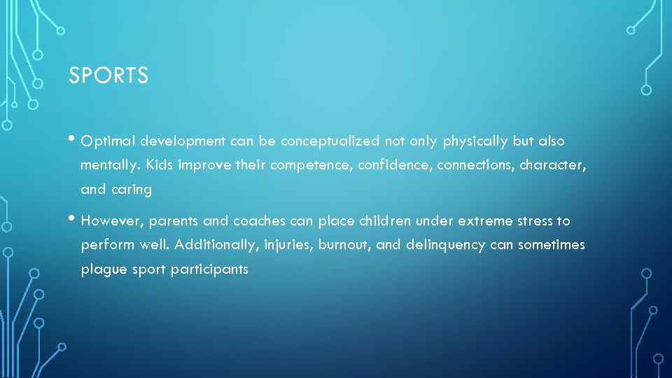 SPORTS • Optimal development can be conceptualized not only physically but also mentally. Kids