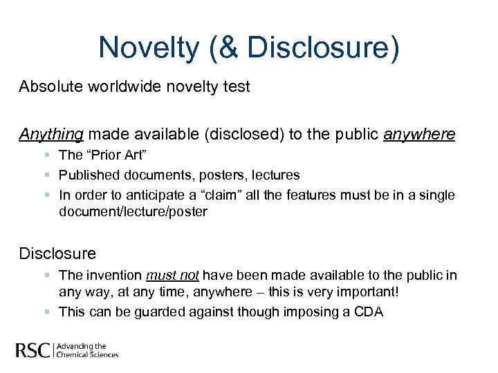 Novelty (& Disclosure) Absolute worldwide novelty test Anything made available (disclosed) to the public