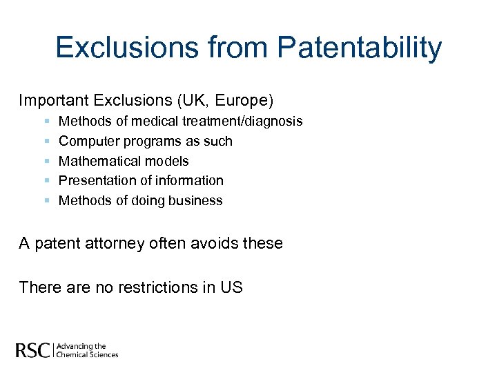 Exclusions from Patentability Important Exclusions (UK, Europe) § § § Methods of medical treatment/diagnosis